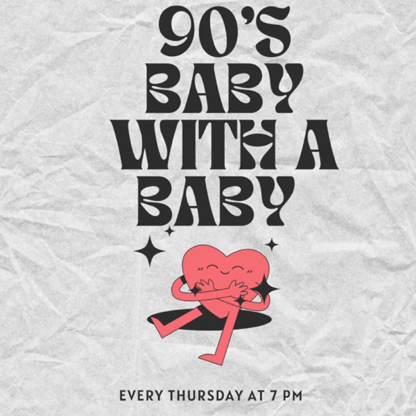 90's Baby with a Baby