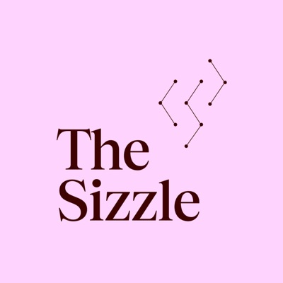 The Sizzle Podcast The Sizzle Podcast
