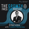The Growth FMCG CEO Podcast - Frederic Fernandez