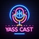 YassCast