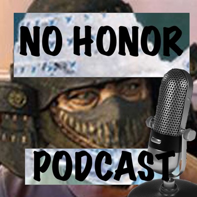 No Honor Pelipodcast