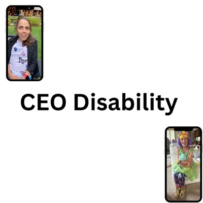 CEO Disability :  Conversations about Disability awesomeness in awareness