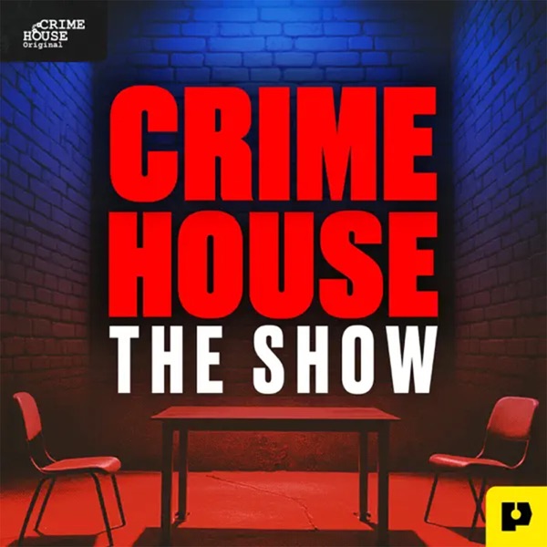 Presenting: CRIME HOUSE TRUE CRIME STORIES photo