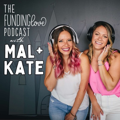 The Funding Love Podcast with Mal + Kate:Mal and Kate