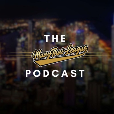 The Muay Thai League Podcast