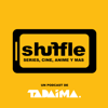 Shuffle Tadaima - TADAIMA MX