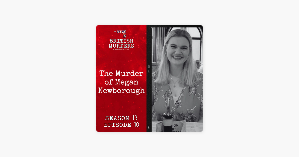 ‎British Murders with Stuart Blues: The Murder of Megan Newborough ...