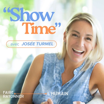 ShowTime avec Josée Turmel ShowTime avec Josée Turmel