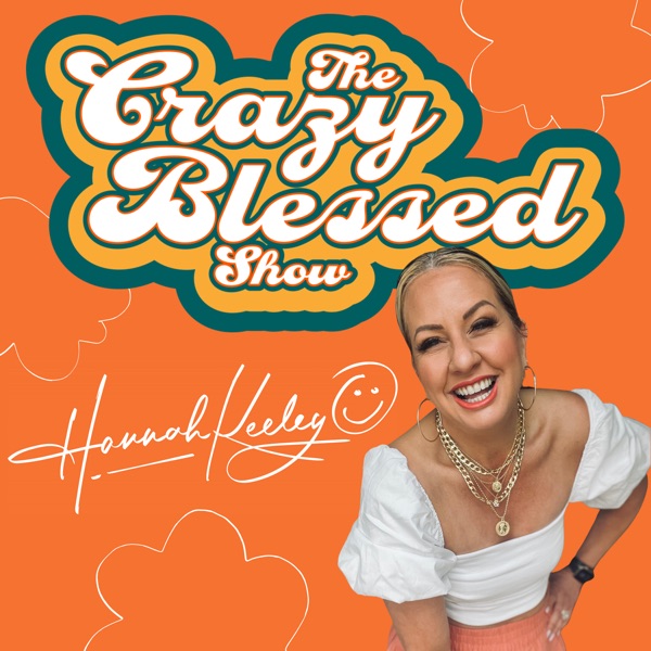 Crazy Blessed with Hannah Keeley image