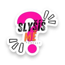 Slyšíš MĚ?