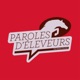 Paroles d'éleveurs