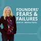 Founders' Fears & Failures