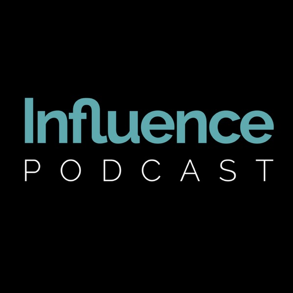 Influence Podcast Image