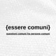 { essere comuni }
