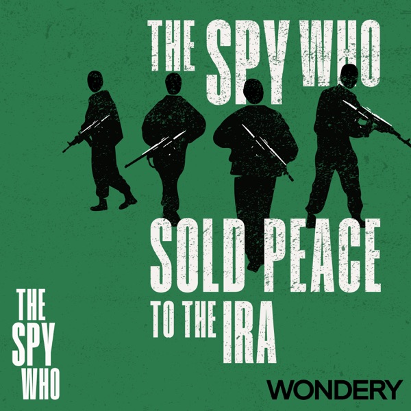 The Spy Who Sold Peace to the IRA | A Divided Land photo