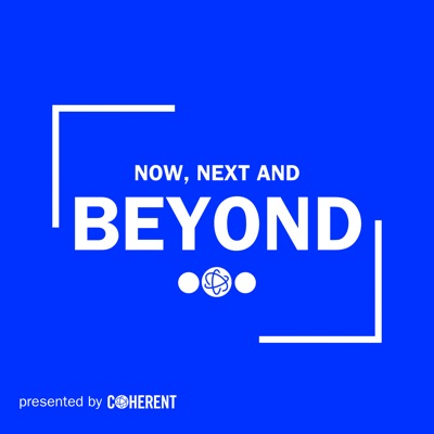 Now, Next and Beyond:Now, Next and Beyond