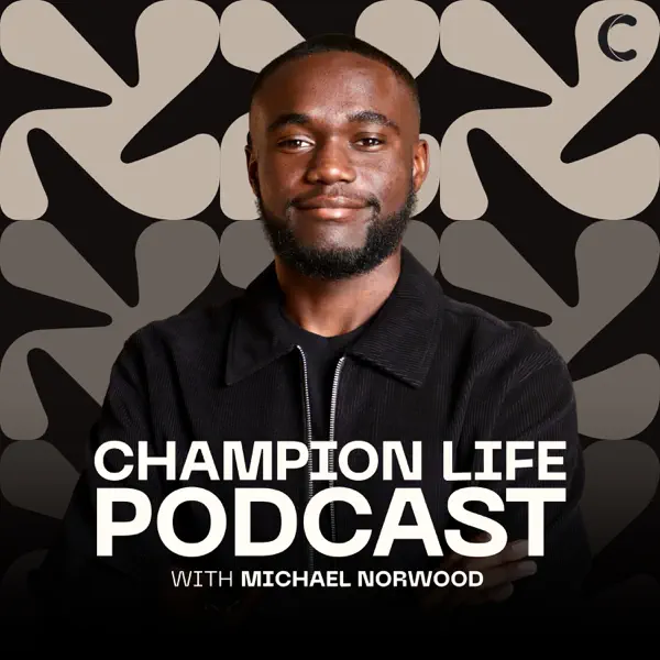 Champion Life Podcast