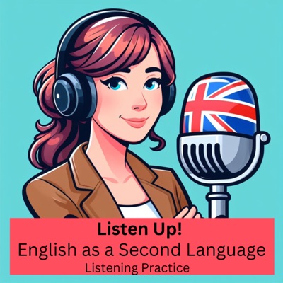 Listen Up! English Listening Practice Listen Up! English Listening Practice