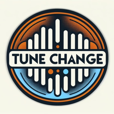 Tune Change Tune Change