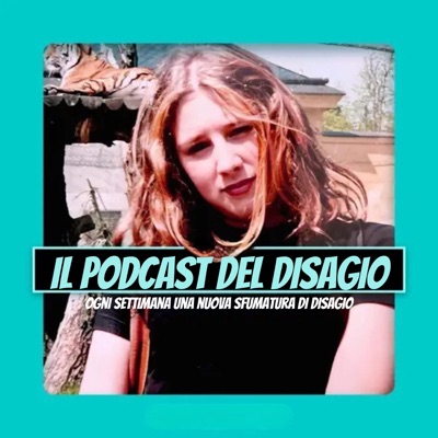 Il Podcast del Disagio Il Podcast del Disagio