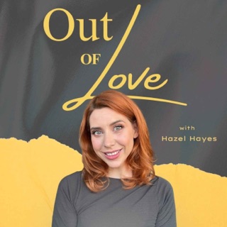 Out of Love podcast artwork