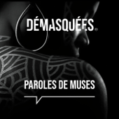 Démasquées - Paroles de Muses