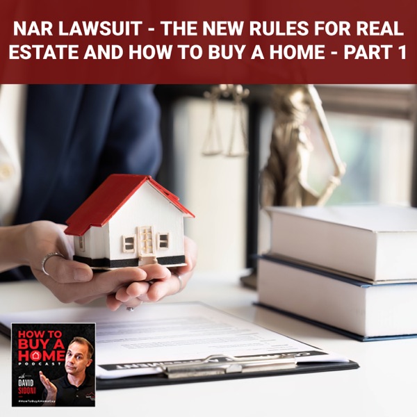 Ep. 230 - NAR Lawsuit - The New Rules For Real Estate And How To Buy A Home – PART 1 photo