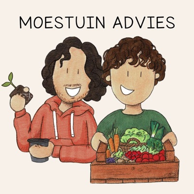 Moestuin Advies de Podcast:Ruud van der Aa & Joris Schuurmans