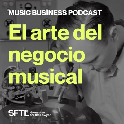 El arte del negocio musical. Music Business Podcast El arte del negocio musical. Music Business Podcast