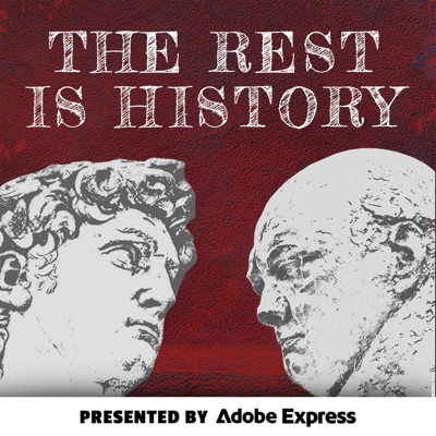 The Rest Is History The Rest Is History