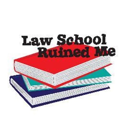 Law School Ruined Me