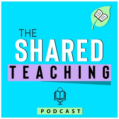 Shared Teaching Podcast