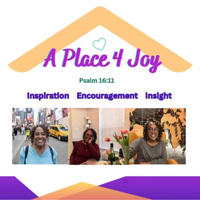 A Place 4 Joy Video Podcast