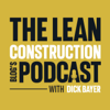 The Lean Construction Blog's Podcast - Dick Bayer