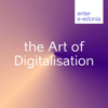 The Art of Digitalisation - E-Estonia Briefing Centre