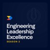 Engineering Leadership Excellence Podcast