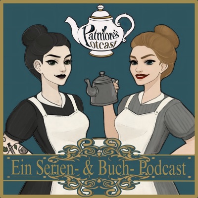 Patmore's Potcast: Ein Serien- und Buch-Podcast Patmore's Potcast: Ein Serien- und Buch-Podcast