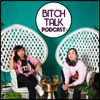 Bitch Talk Podcast - Erin & Ange