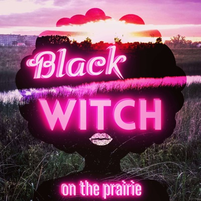 Black Witch On The Prairie