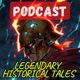 Legendary Historical Tales