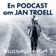 En podcast om Jan Troell