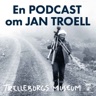 En podcast om Jan Troell