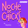 Noche De Chicxs - Sonoro | Esa Morra Me Mama