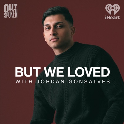 But We Loved:iHeartPodcasts