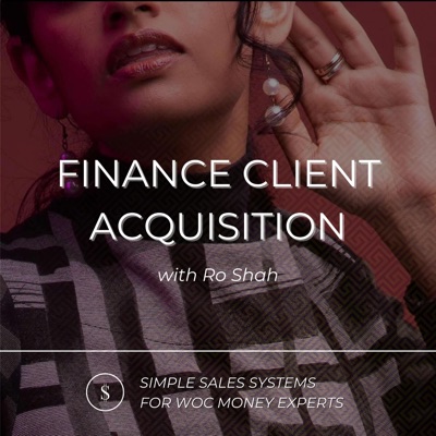 Finance Client Acquisition - Simple Sales Systems for WOC Money Experts