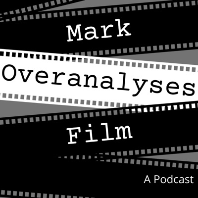 Mark Overanalyses Film Mark Overanalyses Film