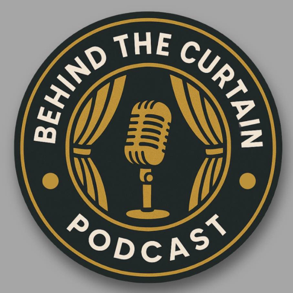 Behind The Curtain Podcast artwork