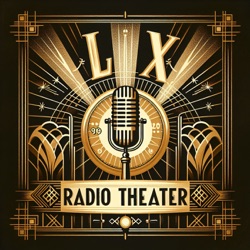 Story of Luis   an episode of Lux Radio Theater