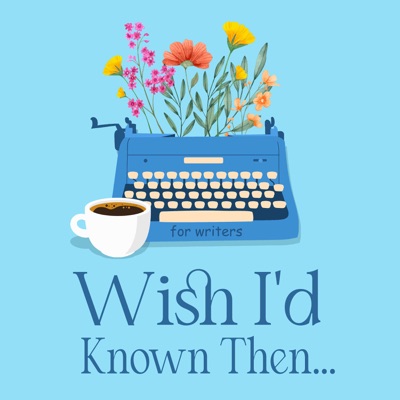 Wish I'd Known Then . . . For Writers:Sara Rosett and Jami Albright