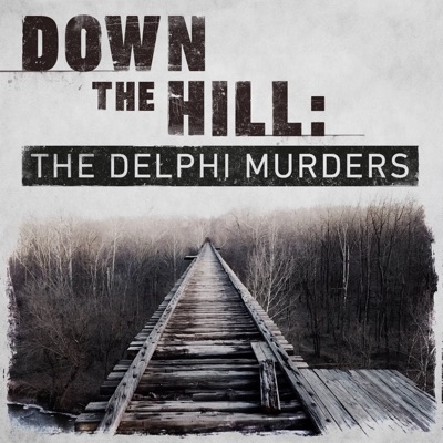 Down The Hill: The Delphi Murders:HLN